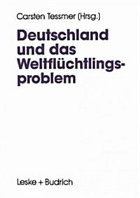 Deutschland Und Das Weltfluchtlingsproblem (Paperback, Softcover Reprint of the Original 1st 1994 ed.)