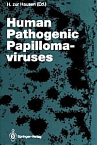 Human Pathogenic Papillomaviruses (Paperback, Softcover Repri)