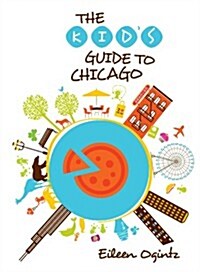 Kids Guide to Chicago (Paperback)