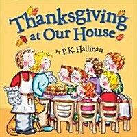 Thanksgiving at Our House (Paperback)
