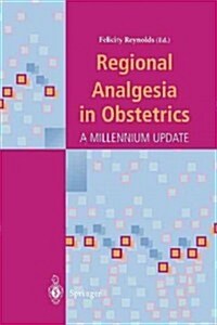 Regional Analgesia in Obstetrics : A Millennium Update (Paperback, Softcover reprint of the original 1st ed. 2000)