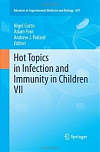 Hot Topics in Infection and Immunity in Children VII (Paperback, 2011)