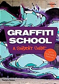 Graffiti School : A Student Guide with Teachers Manual (Paperback)