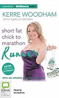 Short Fat Chick to Marathon Runner (Audio CD, Unabridged)