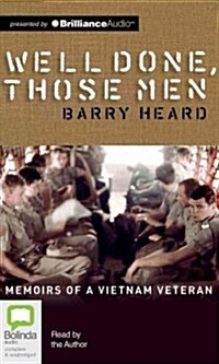 Well Done, Those Men: Memoirs of a Vietnam Veteran (Audio CD)