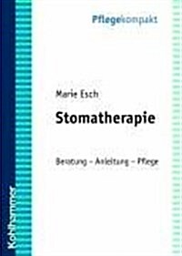 Stomatherapie: Anleitung - Beratung - Pflege (Paperback)