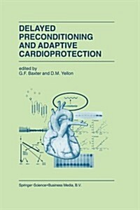 Delayed Preconditioning and Adaptive Cardioprotection (Paperback, Softcover Repri)