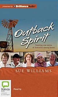 Outback Spirit: Inspiring True Stories of Australias Unsung Heroes (Audio CD, Library)