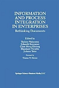 Information and Process Integration in Enterprises: Rethinking Documents (Paperback, Softcover Repri)