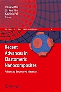 Recent Advances in Elastomeric Nanocomposites (Paperback)