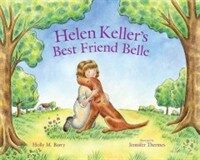 Helen Keller's Best Friend Belle (Hardcover)