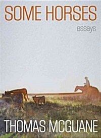 Some Horses: Essays (Hardcover)