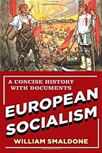 European Socialism: A Concise History with Documents (Hardcover)