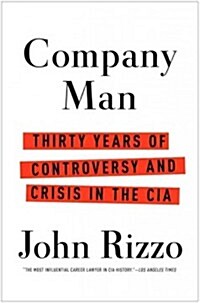 Company Man: Thirty Years of Controversy and Crisis in the CIA (Hardcover)