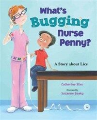 What's Bugging Nurse Penny?: A Story about Lice (Hardcover) - A Story About Lice