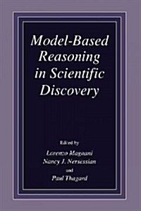 Model-Based Reasoning in Scientific Discovery (Paperback, Softcover Repri)