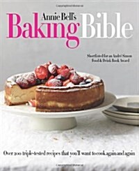 Annie Bells Baking Bible (Hardcover, Reprint)
