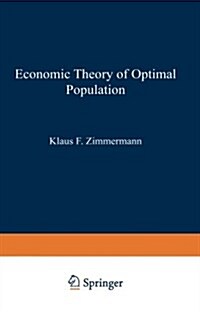 Economic Theory of Optimal Population (Paperback, Softcover Repri)