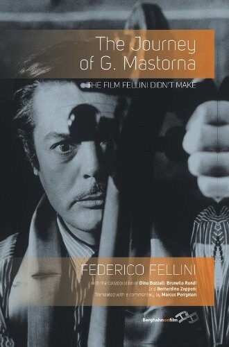 The Journey of G. Mastorna : the Film Fellini Didnt Make (Paperback)