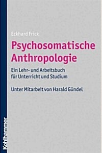 Psychosomatische anthropologie (Paperback)