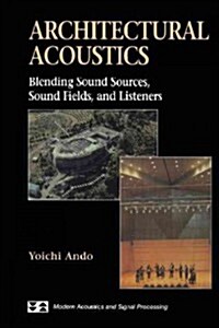 Architectural Acoustics: Blending Sound Sources, Sound Fields, and Listeners (Paperback, Softcover Repri)