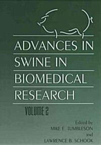 Advances in Swine in Biomedical Research: Volume 2 (Paperback, Softcover Repri)