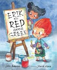 Erik the Red Sees Green: A Story about Color Blindness (Hardcover) - A Story About Color Blindness