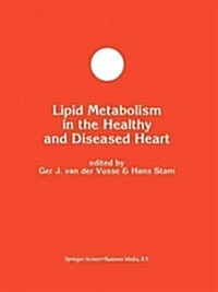 Lipid Metabolism in the Healthy and Disease Heart (Paperback, Softcover Repri)