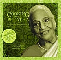 Cooking at Home with Pedatha: Vegetarian Recipes from a Traditional Andhra Kitchen (Hardcover, 2)