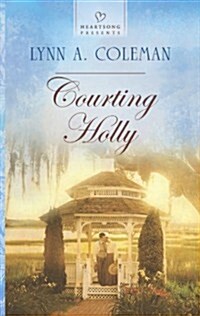 Courting Holly (Mass Market Paperback)