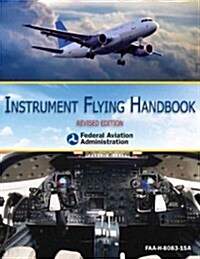 Instrument Flying Handbook (Paperback, Revised)