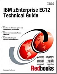 IBM Zenterprise Ec12 Technical Guide (Paperback)