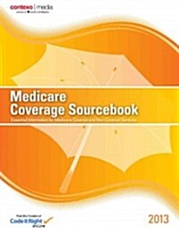 Medicare Coverage Sourcebook 2013 (Paperback, Spiral)