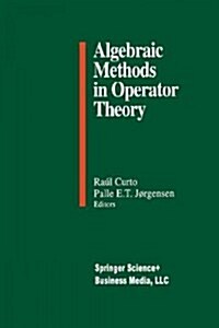 Algebraic Methods in Operator Theory (Paperback, Softcover Repri)