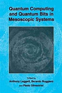Quantum Computing and Quantum Bits in Mesoscopic Systems (Paperback, Softcover Repri)