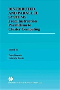 Distributed and Parallel Systems: From Instruction Parallelism to Cluster Computing (Paperback, Softcover Repri)