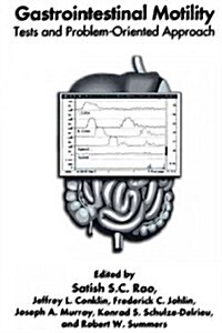 Gastrointestinal Motility: Tests and Problem-Oriented Approach (Paperback, Softcover Repri)