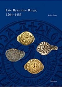 Late Byzantine Rings, 1204-1453 (Hardcover)
