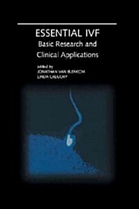 Essential Ivf: Basic Research and Clinical Applications (Paperback, Softcover Repri)