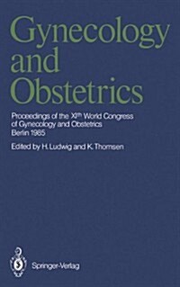 Gynecology and Obstetrics: Proceedings of the Xith World Congress of Gynecology and Obstetrics (Paperback, Softcover Repri)