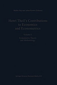 Henri Theils Contributions to Economics and Econometrics: Econometric Theory and Methodology (Paperback, Softcover Repri)