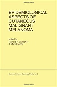 Epidemiological Aspects of Cutaneous Malignant Melanoma (Paperback, Softcover Repri)