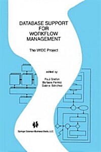 Database Support for Workflow Management: The Wide Project (Paperback, Softcover Repri)