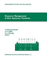 Resource Management in Rice Systems: Nutrients: Papers Presented at the International Workshop on Natural Resource Management in Rice Systems: Technol (Paperback, 1999)