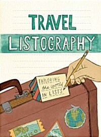 Travel Listography: Exploring the World in Lists (Trave Diary, Travel Journal, Travel Diary Journal) (Paperback)