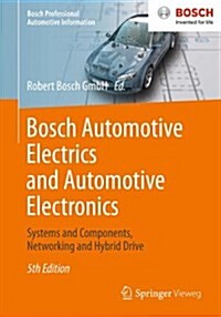 Bosch Automotive Electrics and Automotive Electronics: Systems and Components, Networking and Hybrid Drive (Paperback, 5, 2014)