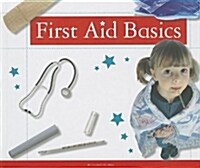 First Aid Basics (Library Binding)