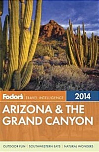 Fodors 2014 Arizona & The Grand Canyon (Paperback)