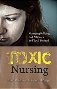 Toxic Nursing (Paperback, 1st)