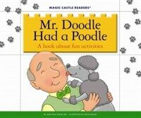 Mr. Doodle Had a Poodle: A Book about Fun Activities (Library Binding)